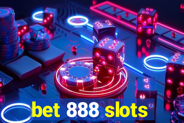 bet 888 slots